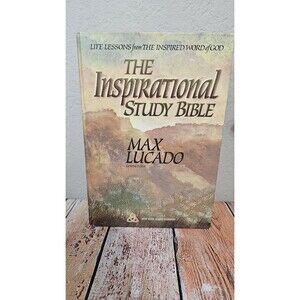 The Inspirational Study Bible by Max Lucado 1995 Hardcover Edition -